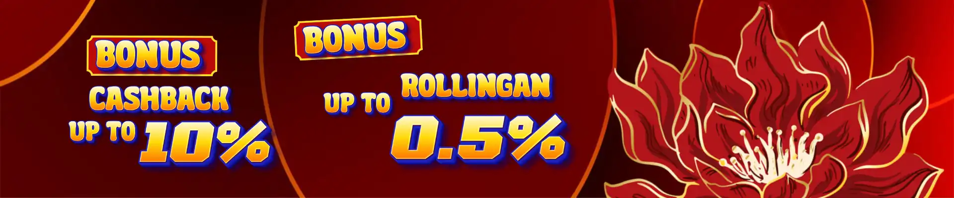 BONUS ROLLINGAN 0.3% BONUS CASHBACK 5%